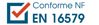 Conforme : NF EN 16579